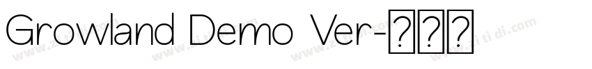 Growland Demo Ver字体转换
